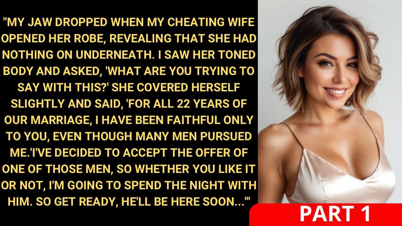 My Jaw Dropped When My Cheating Wife Opened Her Robe, Revealing That She Had Nothing On Underneath