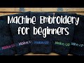 Machine Embroidery Basics 101 for BEGINNERS
