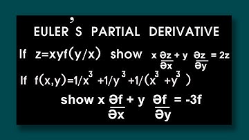 If (i) z=xyf(y/x)  (ii) f(x y)=1/(x^3)+1/(y^3)+1/(x^3+y^3)  prove for eulers