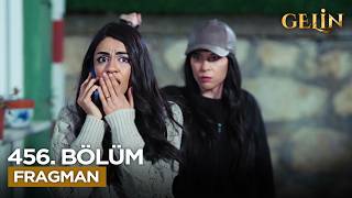 Gelin 456. Bölüm Fragmanı