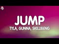 Tyla x Gunna x Skillibeng - Jump (Lyrics)