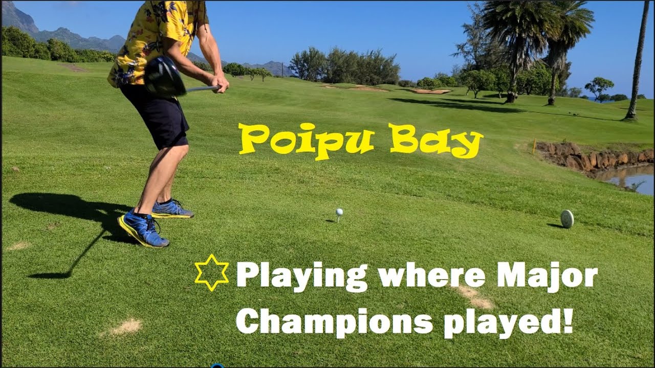 Front 9 Poipu Bay: Hacker plays the same course as past major champions