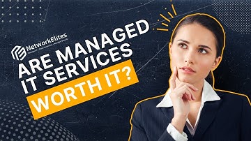 Are Managed IT Services Worth It For Small Businesses? | Network Elites