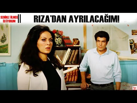 Seninle Ölmek İstiyorum | Selma, Rıza'dan Boşanmak İstiyor!