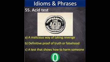 Idioms and Phrases 55 | Acid test | Idioms and Phrases with meanings |