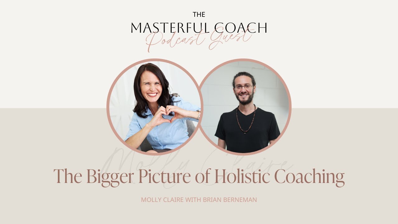 The Bigger Picture of Holistic Coaching with Brian Berneman