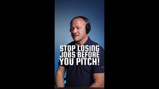 STOP LOSING JOBS BEFORE YOU PITCH!