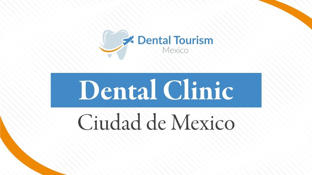 Dental Clinic Ciudad de Mexico