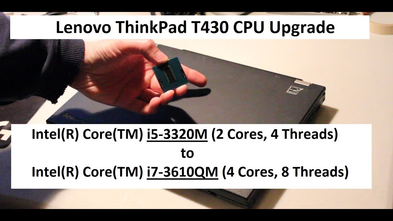pil vastleggen handel Lenovo ThinkPad T430 CPU upgrade (i5 to i7) - YouTube