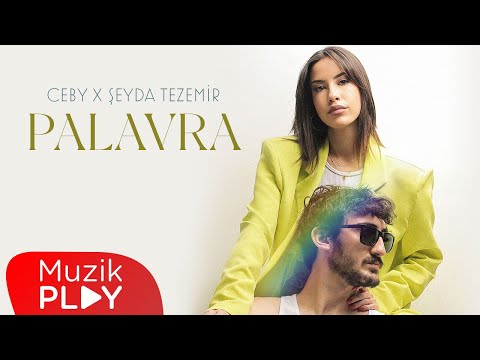 Ceby x Şeyda Tezemir - PALAVRA (Official Video)