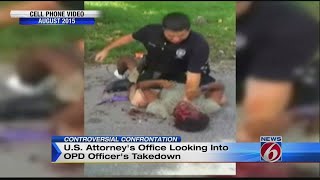 U.S. Attorney's Office looks into OPD officer's takedown