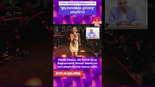 Melek Mossoya Kastamonuda Giyinmeden Gelmiş Eleştirisi