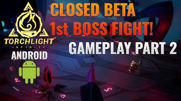 Torchlight Infinite Beta 1st BOSS FIGHT | Android Gameplay Part 2 | Samsung Galaxy Tab S7