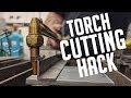 1 Insanely Easy Torch Cutting Hack for Perfect Cuts