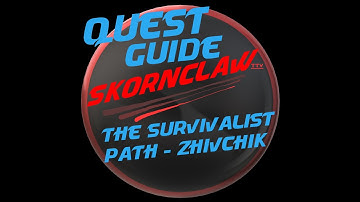 Tarkov Quest Guide - The Survivalist Path - Zhivchik Jaeger