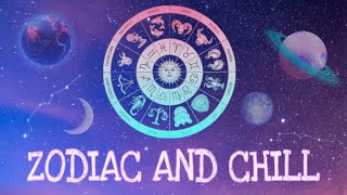 Zodiac and Chill - September 18 2024