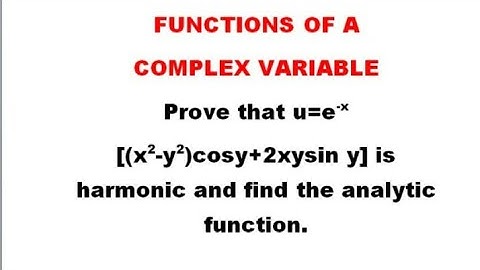 u=e^-x[(x²-y²)cosy+2xysiny] is harmonic and find its analytic function