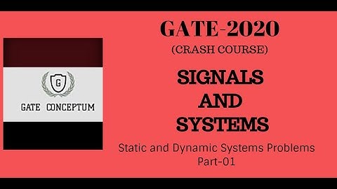 Signals and Systems | Static and Dynamic Systems | Question Part-1|GATE-2020