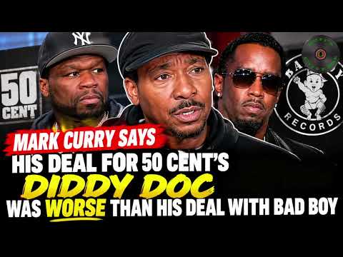 Mark Curry Says His Deal For 50 Cent’s Diddy Doc Was Worse Than His Deal With Bad Boy