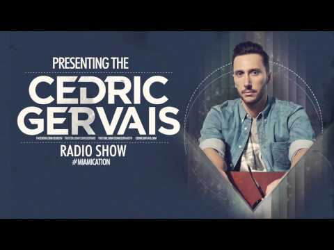Cedric Gervais #Miamication Radio Show - Episode 29