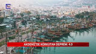 Akdeni̇zde Korkutan Deprem 4 0