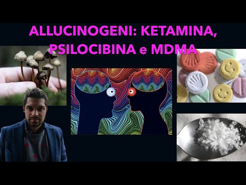 Allucinogeni: Ketamina, Psilocibina, Mescalina e MDMA (Ecstasy), effetti e funzionamento.