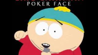 Eric Cartman - Poker Face (Rock Band Version, HQ digitally recorded)