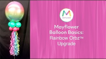 Mayflower Balloon Basics Rainbow Orbz Upgrade