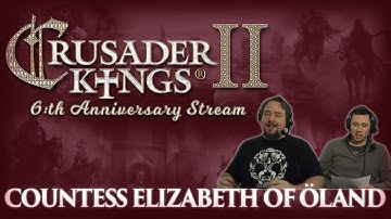 CK2: Anniversary Succession Game - Countess Elizabeth of Öland