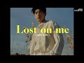 [THAISUB] Eric Nam - Lost On Me แปลเพลง