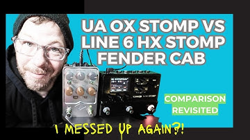 UA OX Stomp vs Line 6 HX Stomp Fender Cab Comparison Revisited