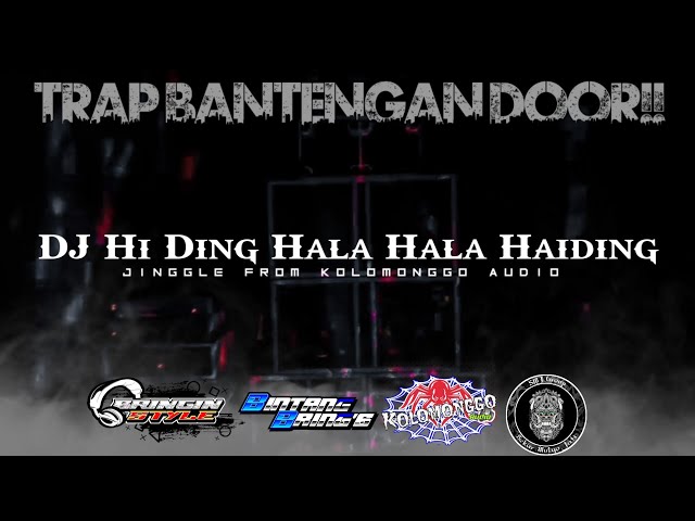 Trap DJ Hi Ding Hala Hala Haiding Bantengan Horor - Jinggle Kolomonggo Audio Support SMJ Group class=