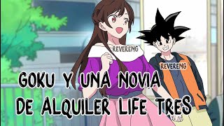 GOKU Y UNA NOVIA DE ALQUILER. | MIS ULTIMOS MOMENTOS COMO NOVIA DE ALQUILER LIFE 3