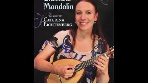 "Basic Techniques of the Classical Mandolin" Caterina Lichtenberg