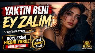 Yaktın Beni Ey Zalim Damar Arabesk 2026 En Duygusal Ayrılık Şarkısı King Prodüksiyon