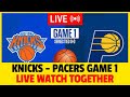 NY Knicks vs Indiana Pacers Game 1 Watch Together