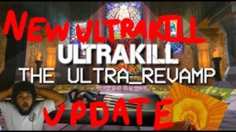 NEW ULTRAKILL UPDATE!!!! |ULTRAKILL REVAMP UPDATE|