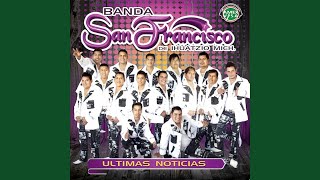 Video thumbnail of "Banda San Francisco - Últimas Noticias"