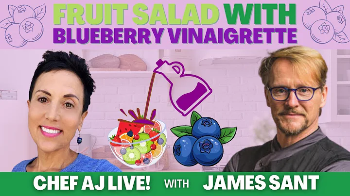 Fruit Salad with Blueberry Vinaigrette | Chef AJ L...