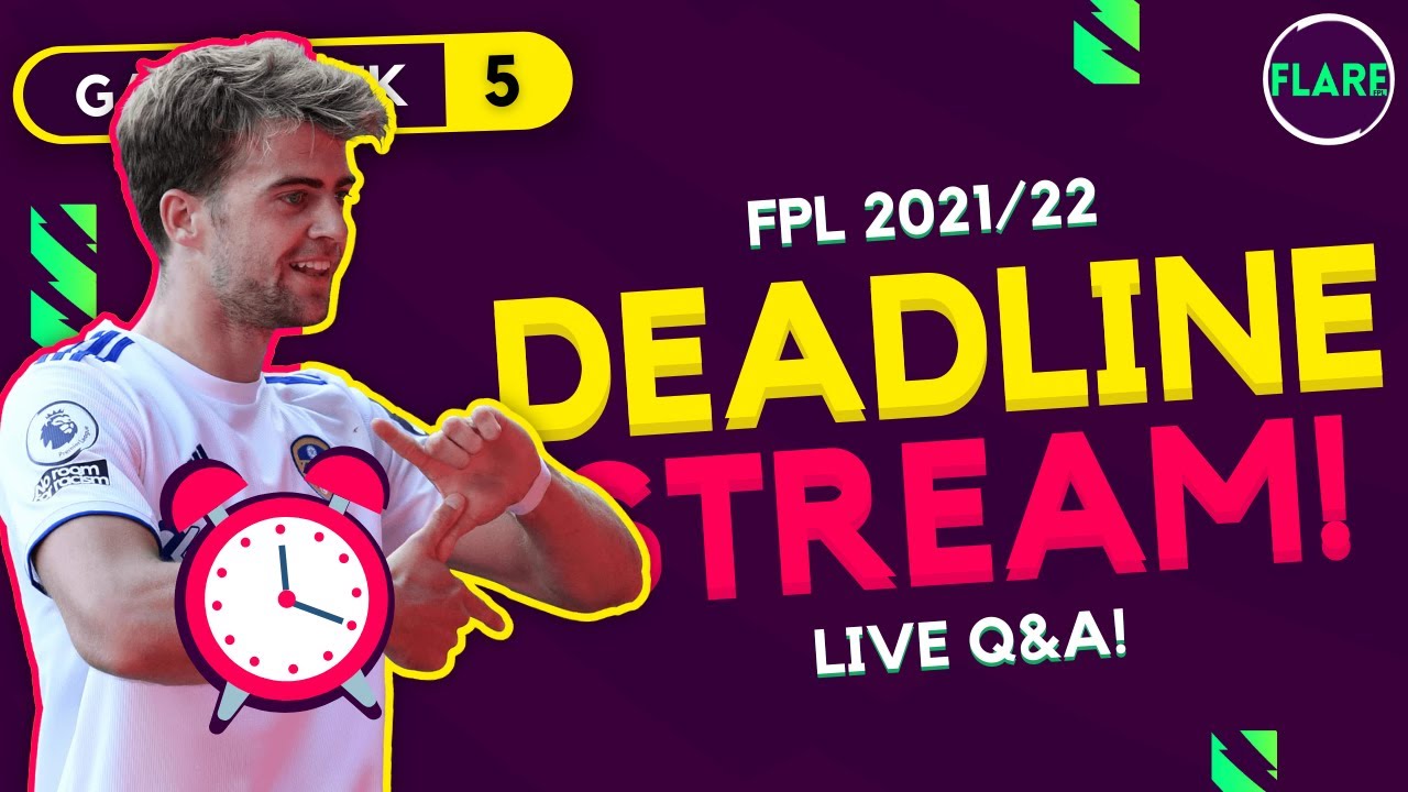 FPL GW5 DEADLINE STREAM! | Live Transfers, Q&A | Fantasy Premier League Tips 2021/22