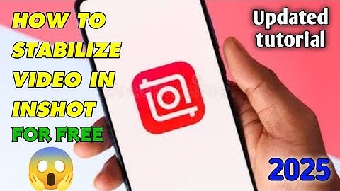 How to stabilize video in inshot 
