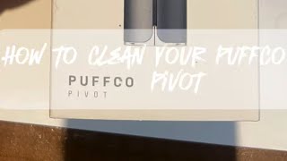 How to clean your new puffco pivot
