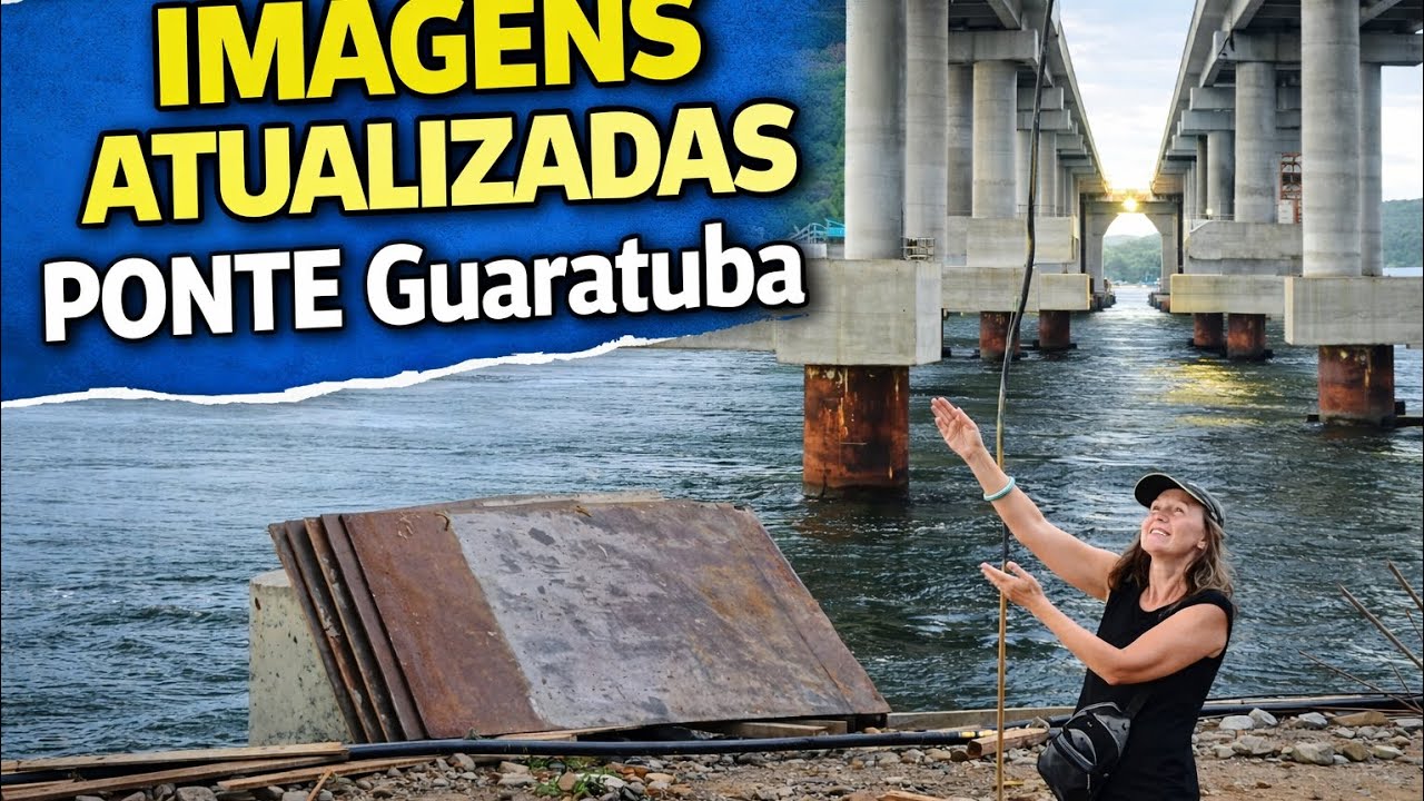 ATUALIZAÇÃO Ponte GUARATUBA PR 08.03.2026