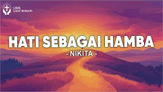 Hati Sebagai Hamba - Nikita (Lirik) Lagu Rohani Kristen 2024