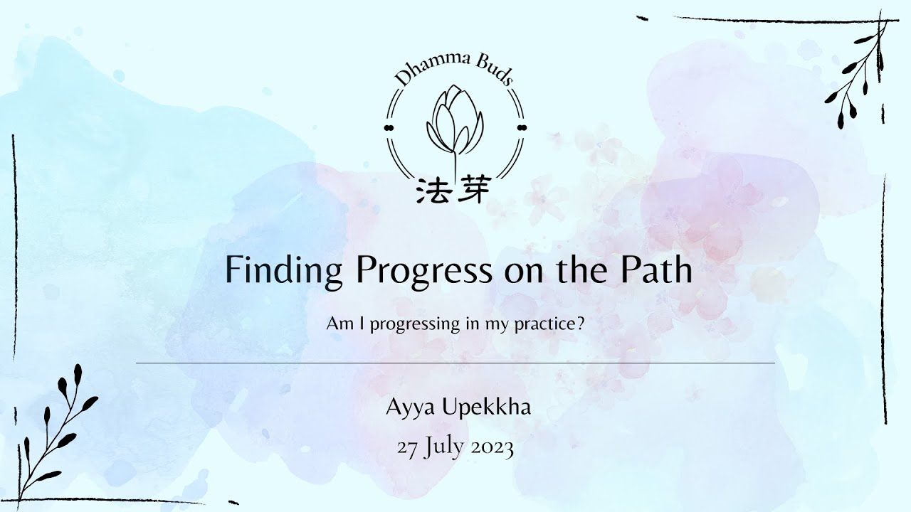 Finding Progress on the Path - Ayya Upekkha - YouTube