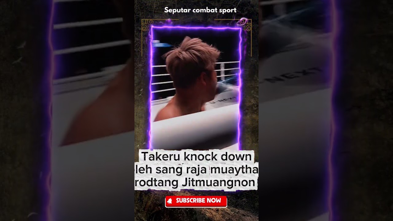 Takeru knock down oleh rodtang Jitmuangnon 