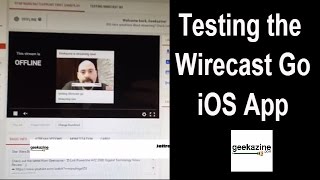 Testing the Wirecast Go Video App for iOS