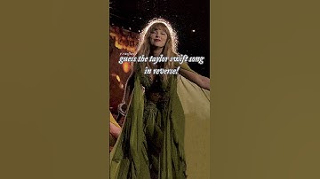 guess the taylor swift song in reverse!