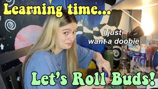 LET'S ROLL BUDS