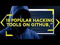 10 Popular Hacking Tools/Scripts On Github!